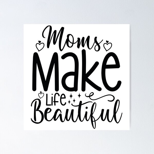 Item preview, Moms Make Life Beautiful - Mom Quotes Retro Vintage Aesthetic Cute Motherhood Mother Day Gift designed and sold by FuzionRaptor.