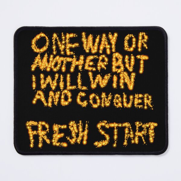 Item preview, One Way Or Another But I Will Win And Conquer: Fresh Start designed and sold by SelfUpgrade.