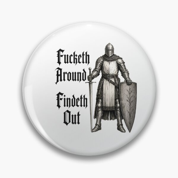 Item preview, Fucketh Around, Findeth Out. designed and sold by bobcatmarty.