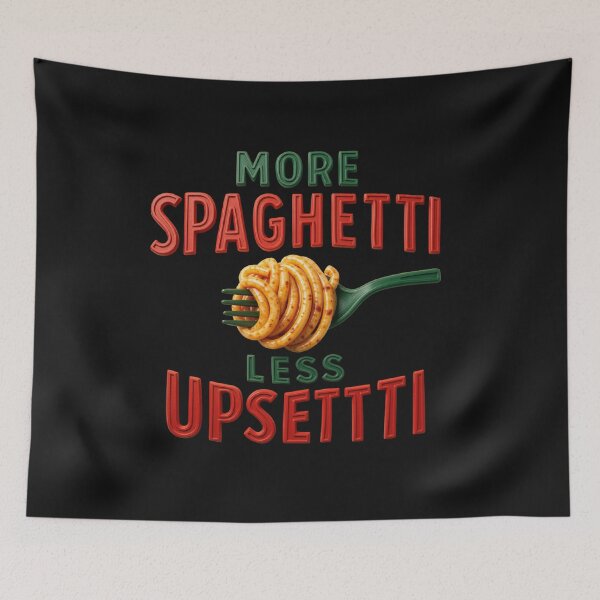 Item preview, More Spaghetti Less Upsetti - Funny Italian Food Design designed and sold by zuczekgti.