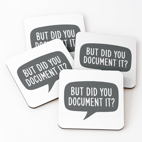 Item preview, But Did You Document It? designed and sold by bobcatmarty.
