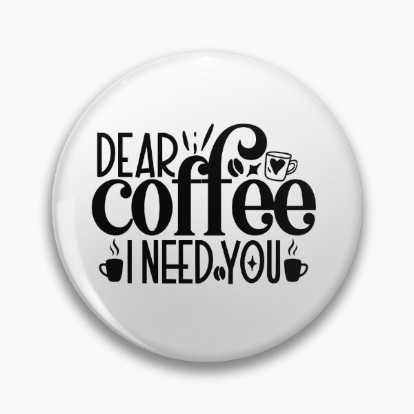 Item preview, Dear Coffee I Need You designed and sold by tellit24seven.