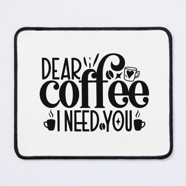 Item preview, Dear Coffee I Need You designed and sold by tellit24seven.
