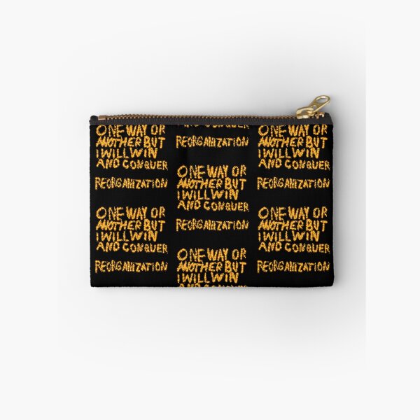 Item preview, One Way Or Another But I Will Win And Conquer: Reorganization designed and sold by SelfUpgrade.