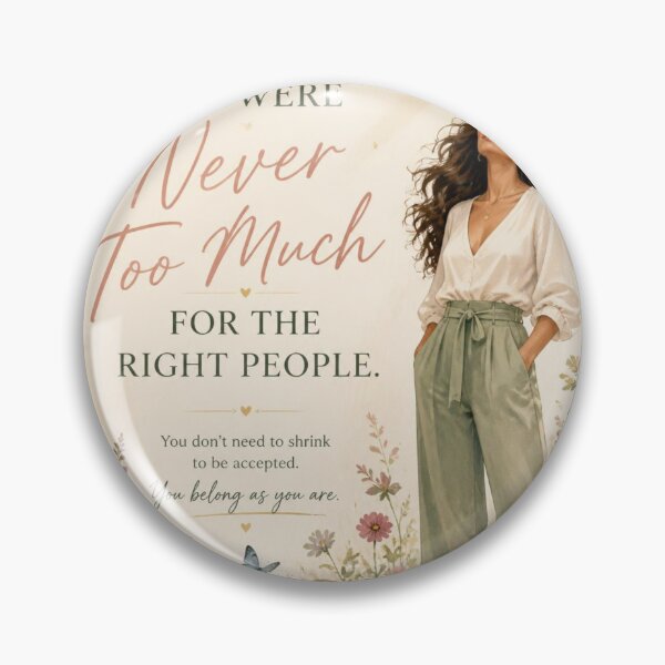 Item preview, You Were Never Too Much designed and sold by Fresh Starts.