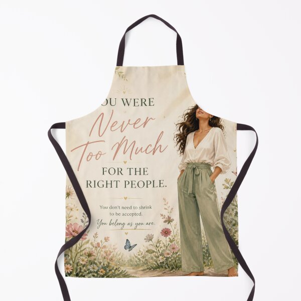 Item preview, You Were Never Too Much designed and sold by Fresh Starts.