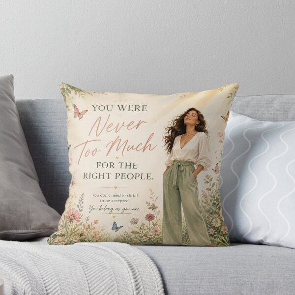 Item preview, You Were Never Too Much designed and sold by Fresh Starts.