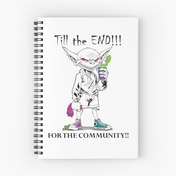 Item preview, Till the End!!! For the Community!! designed and sold by SmahtGoblin.
