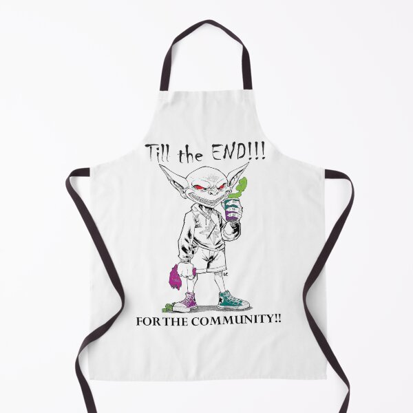 Item preview, Till the End!!! For the Community!! designed and sold by SmahtGoblin.