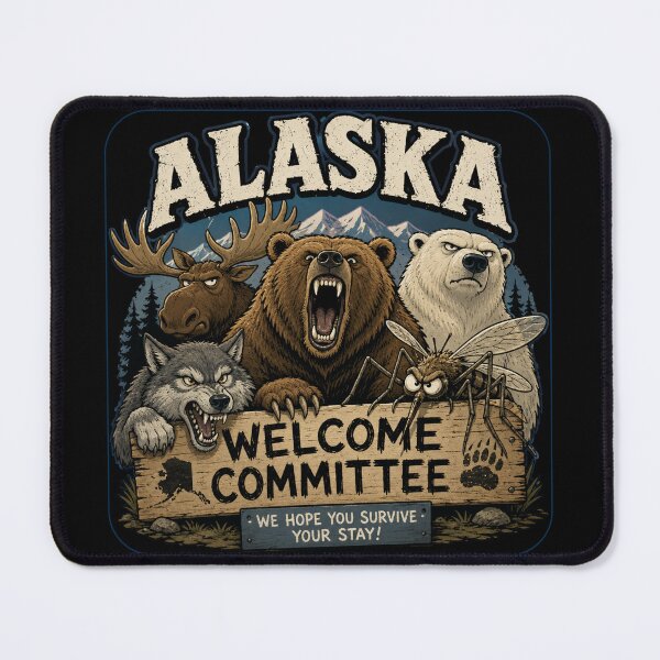 Item preview, Alaska Welcome Committee designed and sold by AlaskaExtreme.