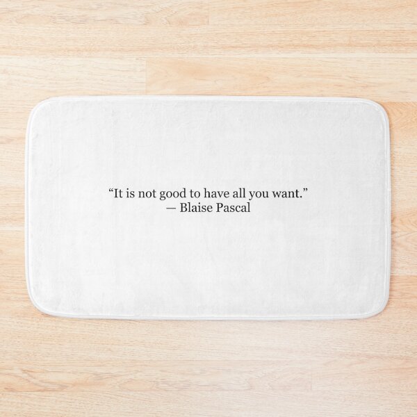 Item preview, It Is Not Good to Have All You Want | Blaise Pascal Quote Art designed and sold by The Prose Atelier.