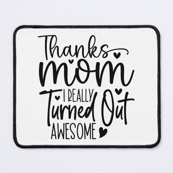 Item preview, Thanks Mom I Really Turned Out Awesome - Mom Quotes Retro Vintage Aesthetic Funny Mother Day Gift designed and sold by FuzionRaptor.