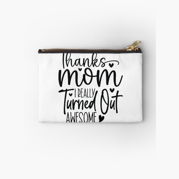 Item preview, Thanks Mom I Really Turned Out Awesome - Mom Quotes Retro Vintage Aesthetic Funny Mother Day Gift designed and sold by FuzionRaptor.