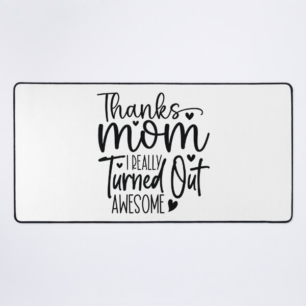 Item preview, Thanks Mom I Really Turned Out Awesome - Mom Quotes Retro Vintage Aesthetic Funny Mother Day Gift designed and sold by FuzionRaptor.