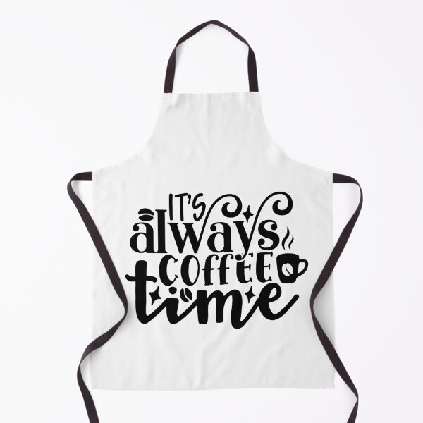 Item preview, It's Always Coffee Time designed and sold by tellit24seven.