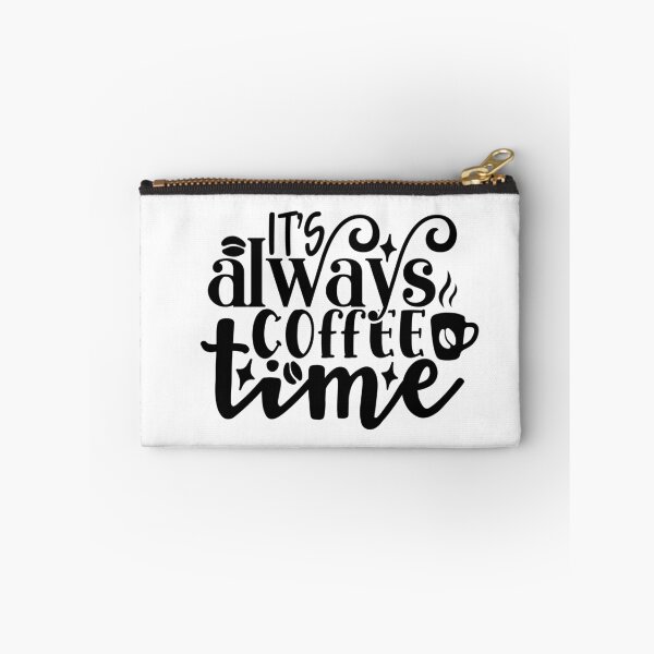 Item preview, It's Always Coffee Time designed and sold by tellit24seven.