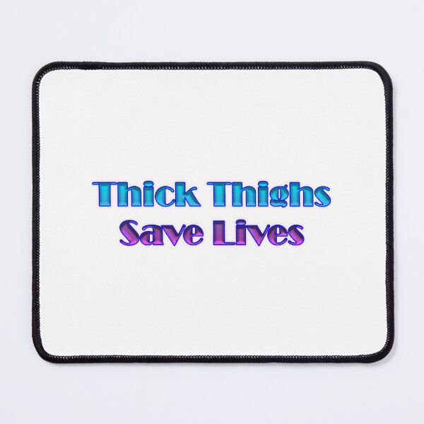 Item preview, Thick Thighs Save Lives designed and sold by KATKattalestv.