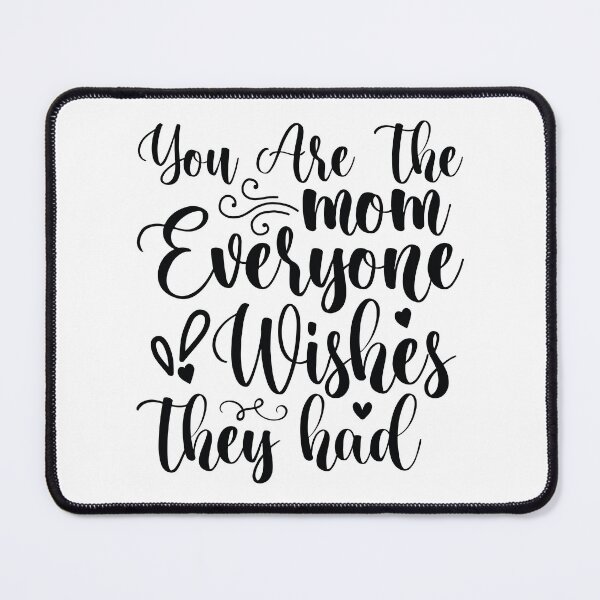 Item preview, You Are The Mom Everyone Wishes They Had - Mom Quotes Retro Vintage Aesthetic Cute Mother Gift designed and sold by FuzionRaptor.