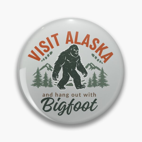 Item preview, Visit Alaska and hang out with Bigfoot designed and sold by AlaskaExtreme.