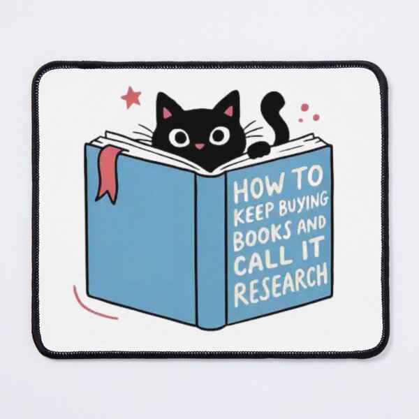 Item preview, How to Keep Buying Books and Call It Research Cute Cat Reading Book Design designed and sold by Charonde.