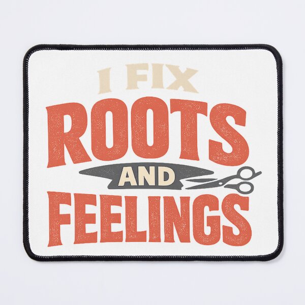 Item preview, Hairstylist I Fix Roots and Feelings Salon Humor designed and sold by eignvalue.