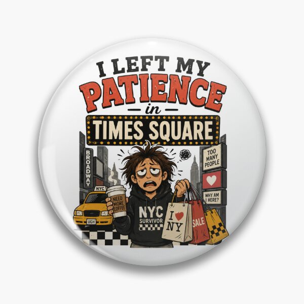 Item preview, Funny New York - I Left My Patience In Times Square designed and sold by Speci4lCre4tions.