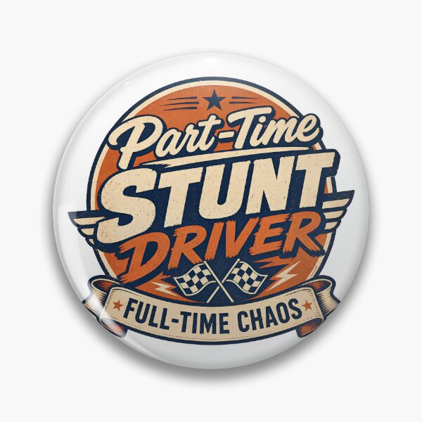 Item preview, Part‑Time Stunt Driver - Full‑Time Chaos designed and sold by Automotive Art by Greg.