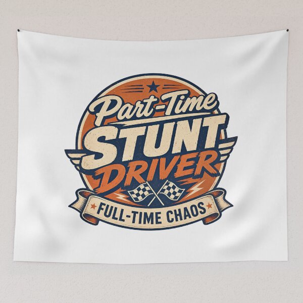 Item preview, Part‑Time Stunt Driver - Full‑Time Chaos designed and sold by Automotive Art by Greg.