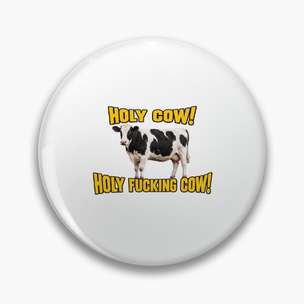 Item preview, HOLY COW! HOLY FUCKING COW! designed and sold by GoofyShopp.