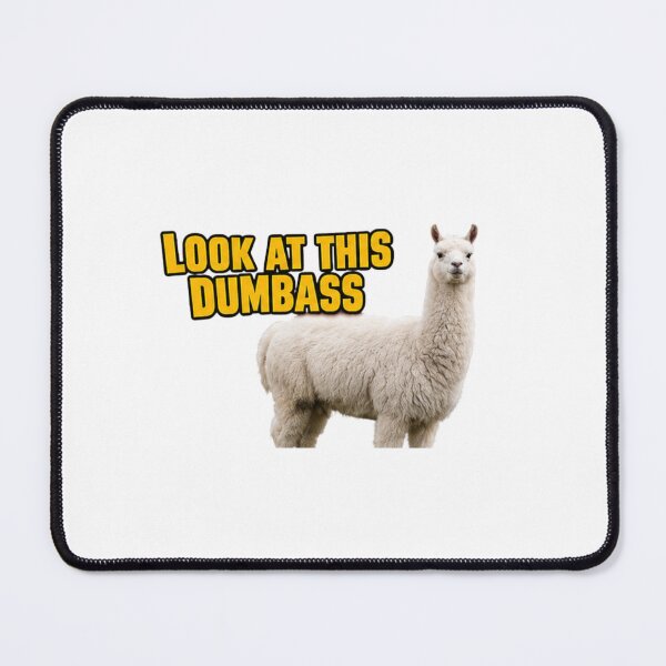 Item preview, LOOK AT THIS DUMBASS FUNNY LLAMA designed and sold by GoofyShopp.