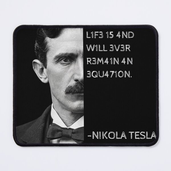 Item preview, Nikola Tesla Leet Speak Quote Art - "Life is and will ever remain an equation." designed and sold by UrbanStoic.