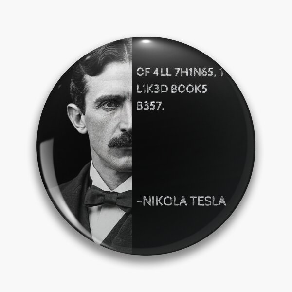 Item preview, Nikola Tesla Leet Speak Quote Art - "Of all things, I liked books best." designed and sold by UrbanStoic.