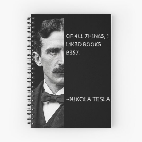 Item preview, Nikola Tesla Leet Speak Quote Art - "Of all things, I liked books best." designed and sold by UrbanStoic.