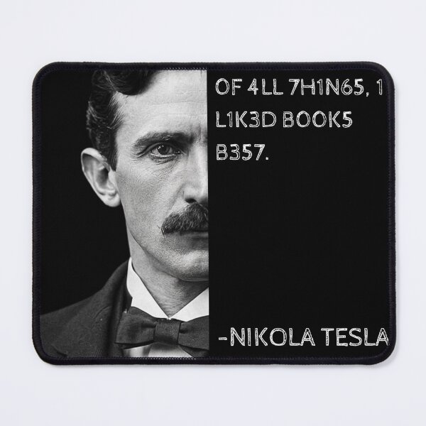 Item preview, Nikola Tesla Leet Speak Quote Art - "Of all things, I liked books best." designed and sold by UrbanStoic.