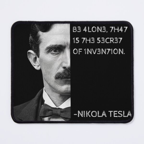 Item preview, Nikola Tesla Leet Speak Quote Art - "Be alone, that is the secret of invention." designed and sold by UrbanStoic.