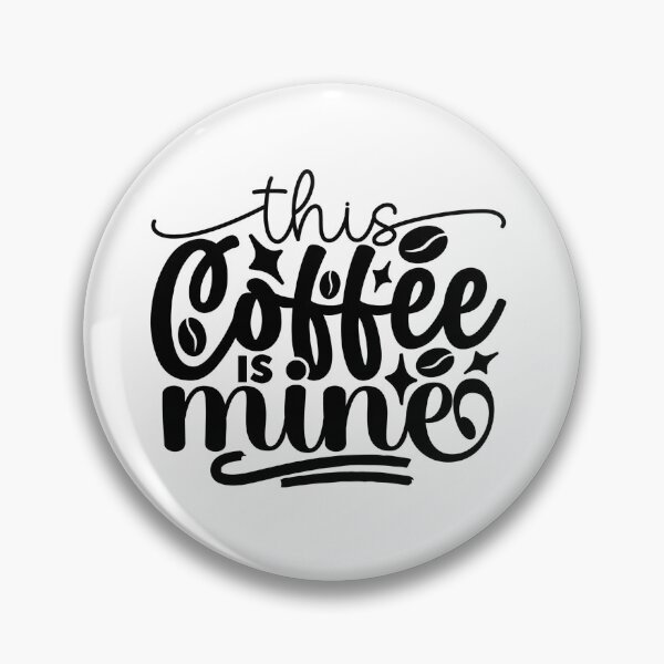 Item preview, This Coffee Is Mine designed and sold by tellit24seven.