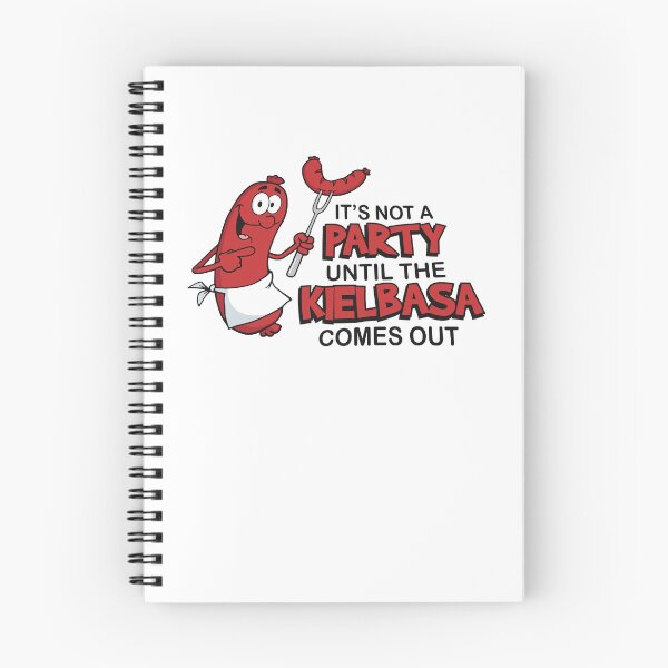 Item preview, It's Not A Party Until The Kielbasa Comes Out Funny Polish Sausage designed and sold by phoebelevine.