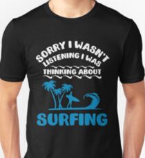 I Was Thinking About Surfing Summer Beaches Unisex T-Shirt