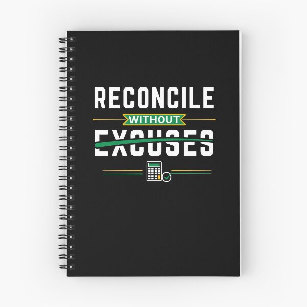 Item preview, Reconcile Without Excuses Accountant T-Shirt | CPA & Bookkeeping Motivation Quote designed and sold by FCA SIR MERCH .