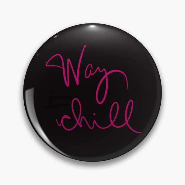 Item preview, Way Chill designed and sold by abeink.