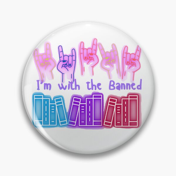 Item preview, I'm With the Banned! designed and sold by LibVibes.
