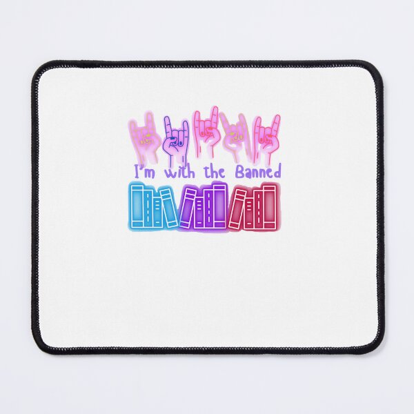 Item preview, I'm With the Banned! designed and sold by LibVibes.