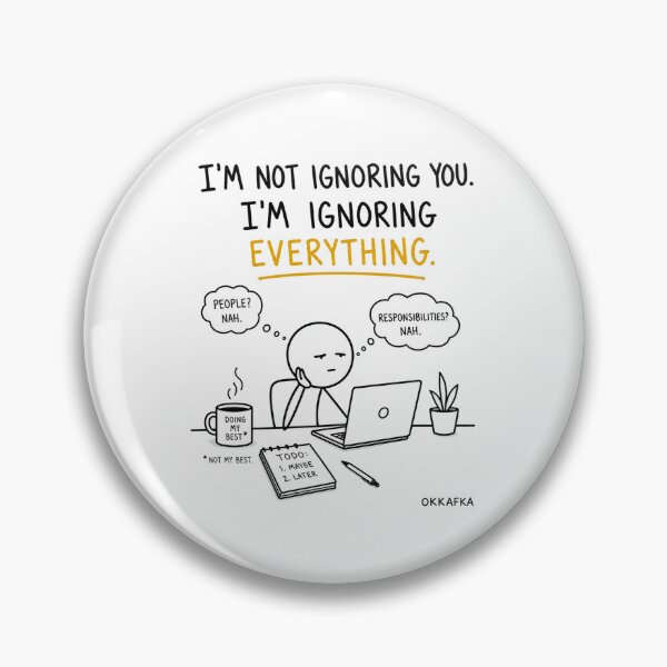 Item preview, I’m Not Ignoring You, I’m Ignoring Everything | Funny ADHD & Introvert Gift designed and sold by OkKafka.