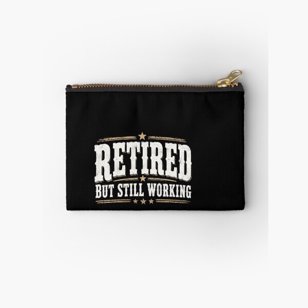 Item preview, Retired But Still Working Funny Retirement Humor Vintage Typography Design designed and sold by msaloyach.