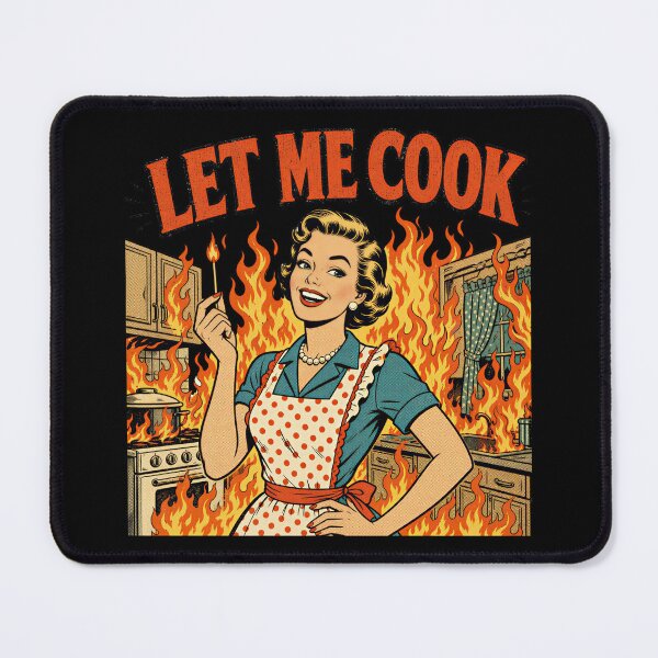 Item preview, Funny Let Me Cook Retro Housewife Kitchen Fire designed and sold by NSB-Design.