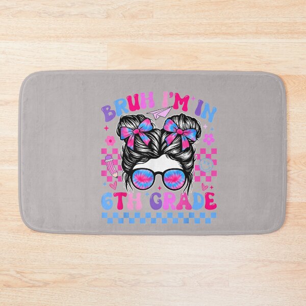 Item preview, Back to School Bruh Im in 6th Grade Girls Bun Tie Dye designed and sold by mjohnson9.