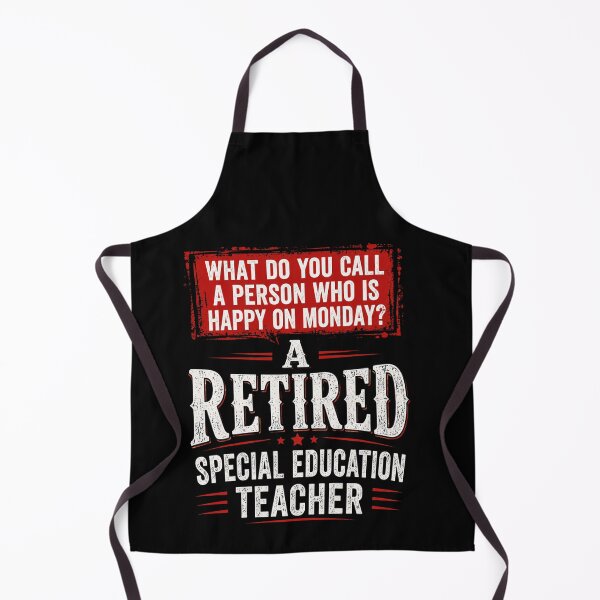 Item preview, A Retired Special Education Teacher Funny Monday Happiness Quote Design designed and sold by msaloyach.