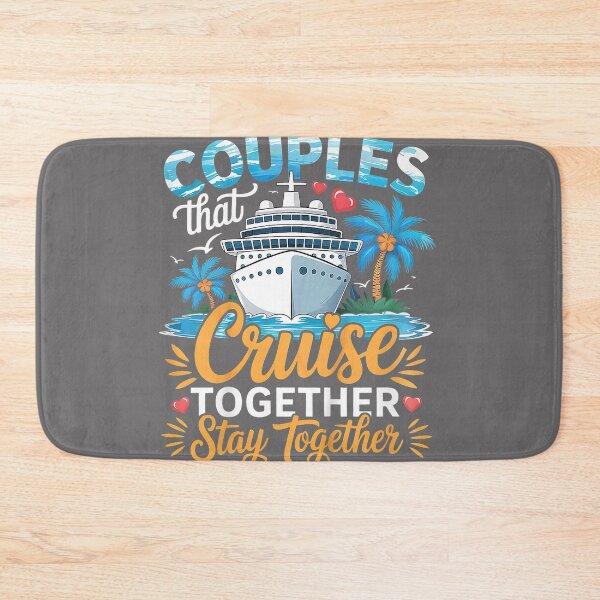 Item preview, Couples that Cruise Together Stay Together Couples Cruising designed and sold by KristineLi.