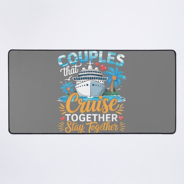 Item preview, Couples that Cruise Together Stay Together Couples Cruising designed and sold by KristineLi.