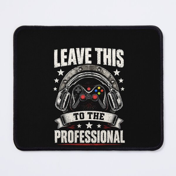 Item preview, Leave This To The Professional Funny Video Gamer Controller Design designed and sold by msaloyach.